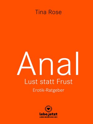 cover image of Anal--Lust statt Frust | Erotischer Ratgeber
